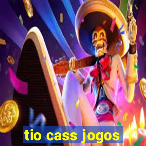 tio cass jogos